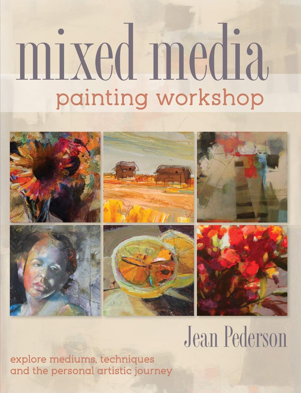 Mixed Media Painting Workshop: Explore Mediums, Techniques and the Personal Artistic Journey,Used