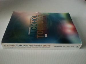 Alcohol, Tobacco, and Other Drugs: Challenging Myths, Assessing Theories, Individualizing Interventions,Used