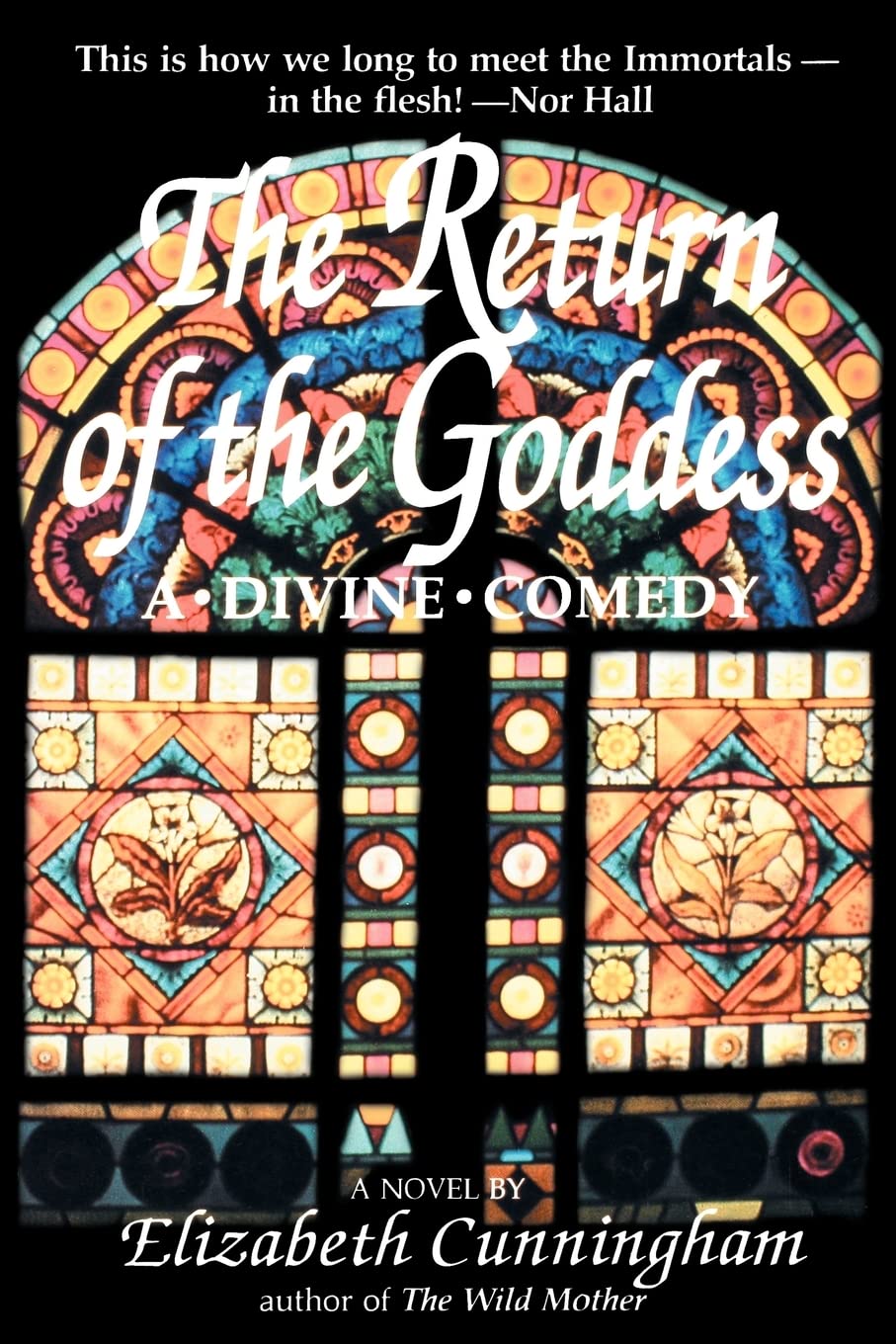 The Return of the Goddess: A Divine Comedy,New