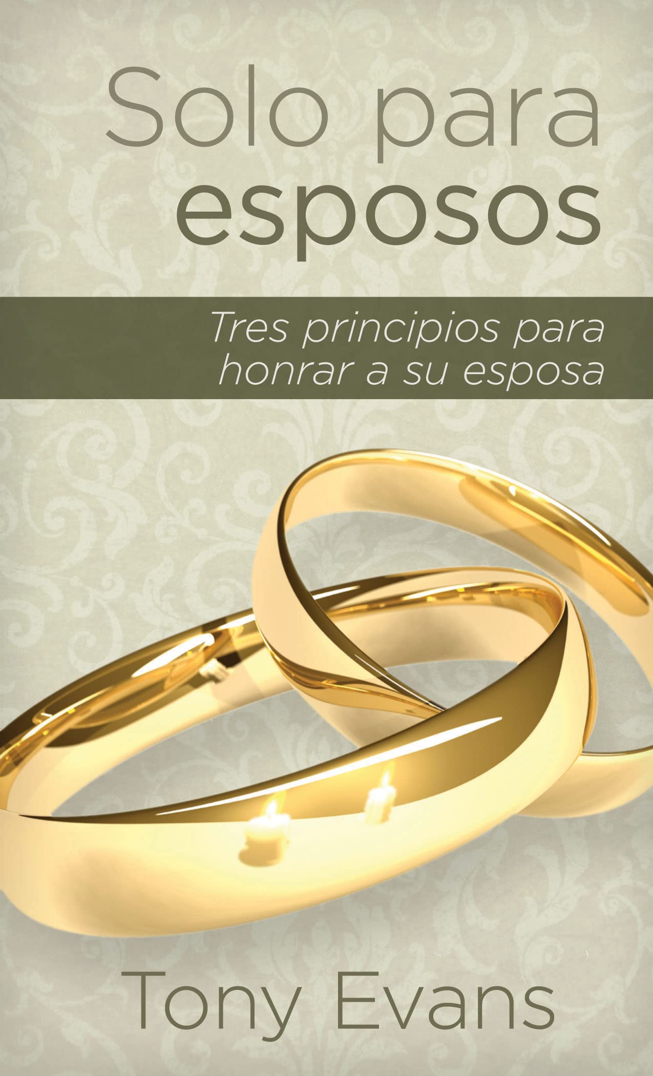 Solo para esposos: Tres principios para honrar a su esposa (Spanish Edition),Used