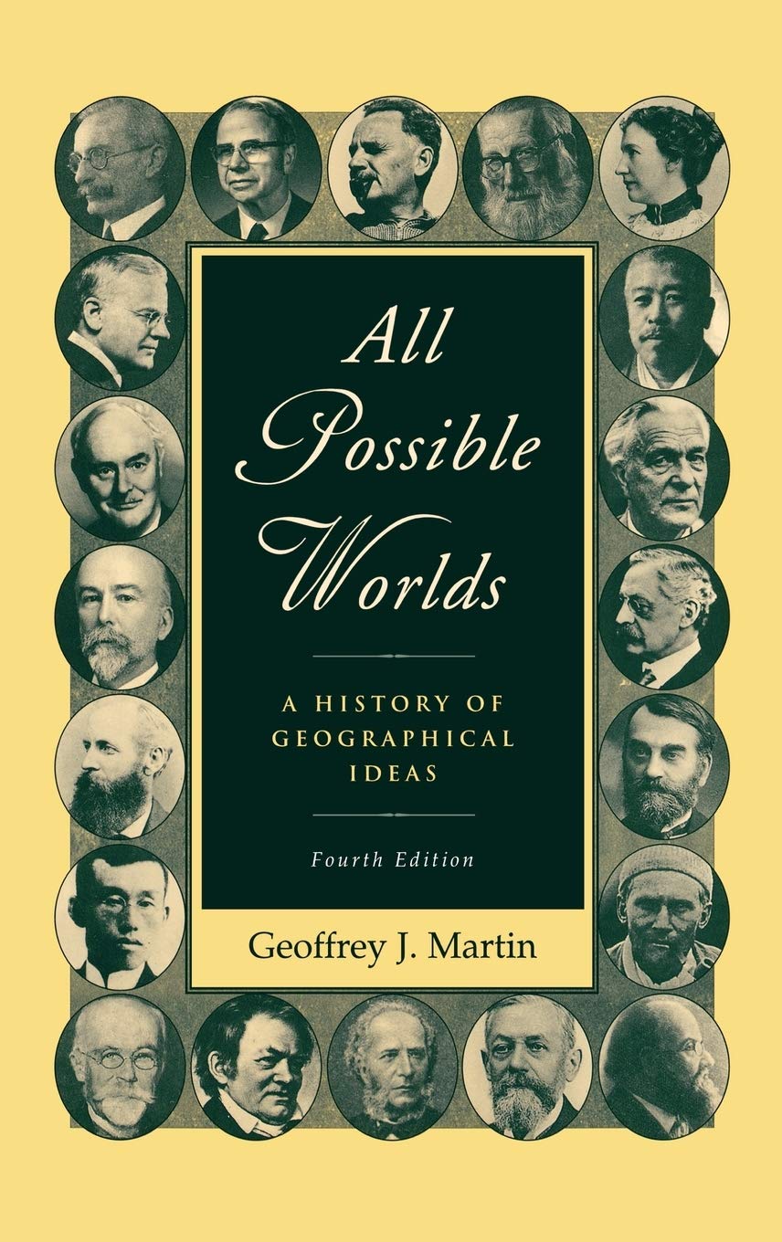 All Possible Worlds: A History of Geographical Ideas,Used