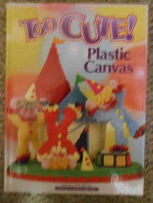 Plastic Canvas Too Cute!,New