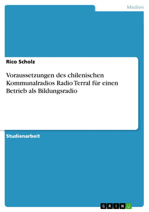 Voraussetzungen des chilenischen Kommunalradios Radio Terral fr einen Betrieb als Bildungsradio (German Edition),Used