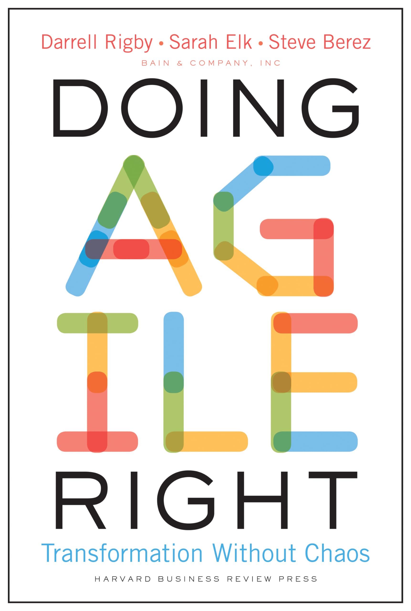 Doing Agile Right: Transformation Without Chaos,New