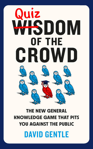 The Quizdom of the Crowd: The new general knowledge game that pits you against the public