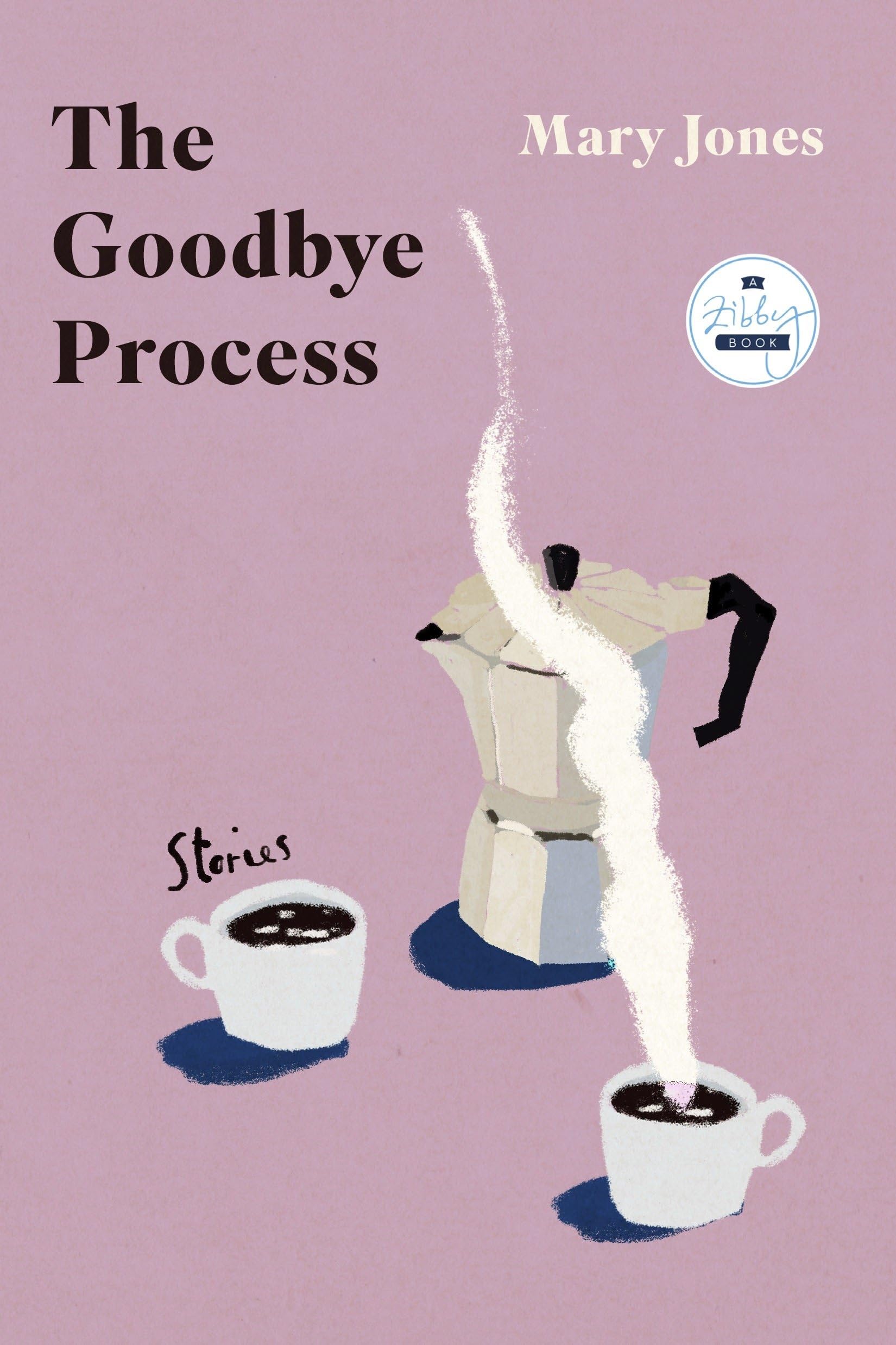 The Goodbye Process: Stories,New