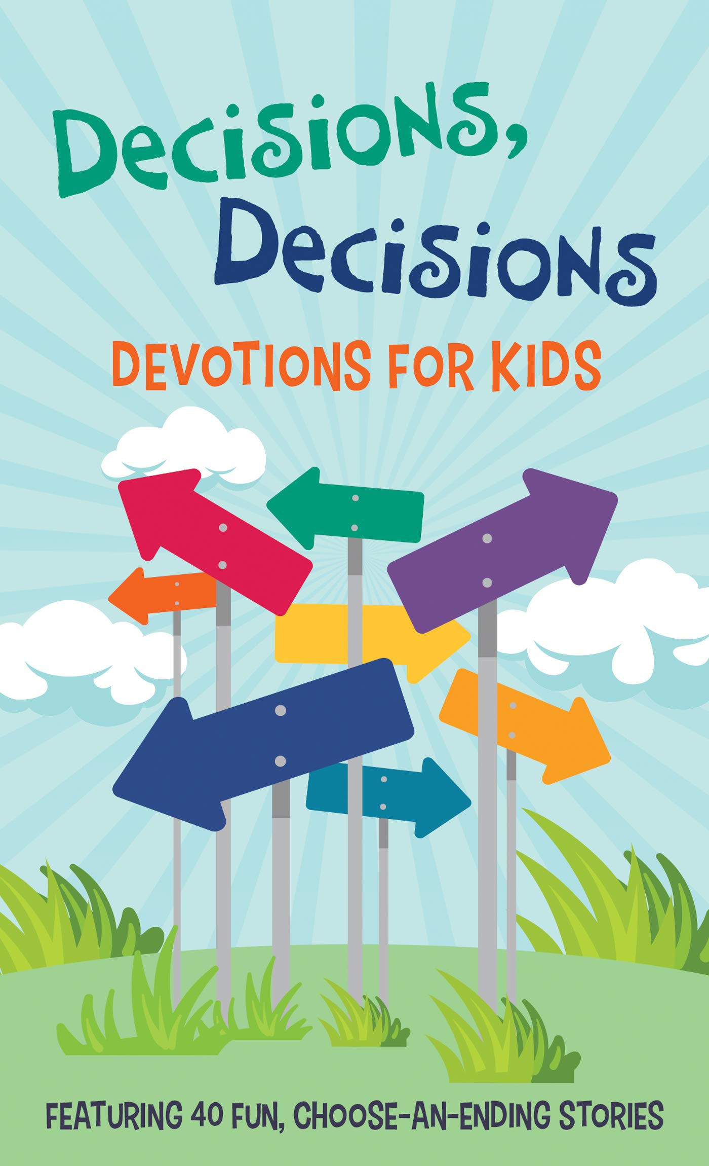 Decisions, Decisions Devotions for Kids: Featuring 40 Fun, ChooseanEnding Stories,Used