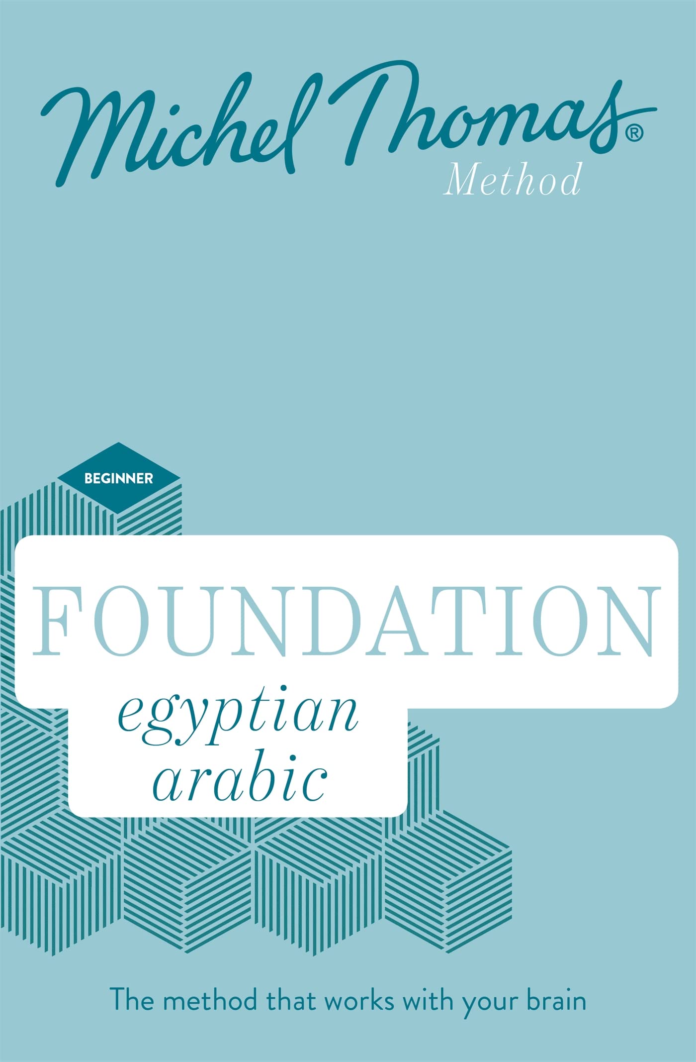 Foundation Egyptian Arabic New Edition: Learn Egyptian Arabic With The Michel Thomas Method