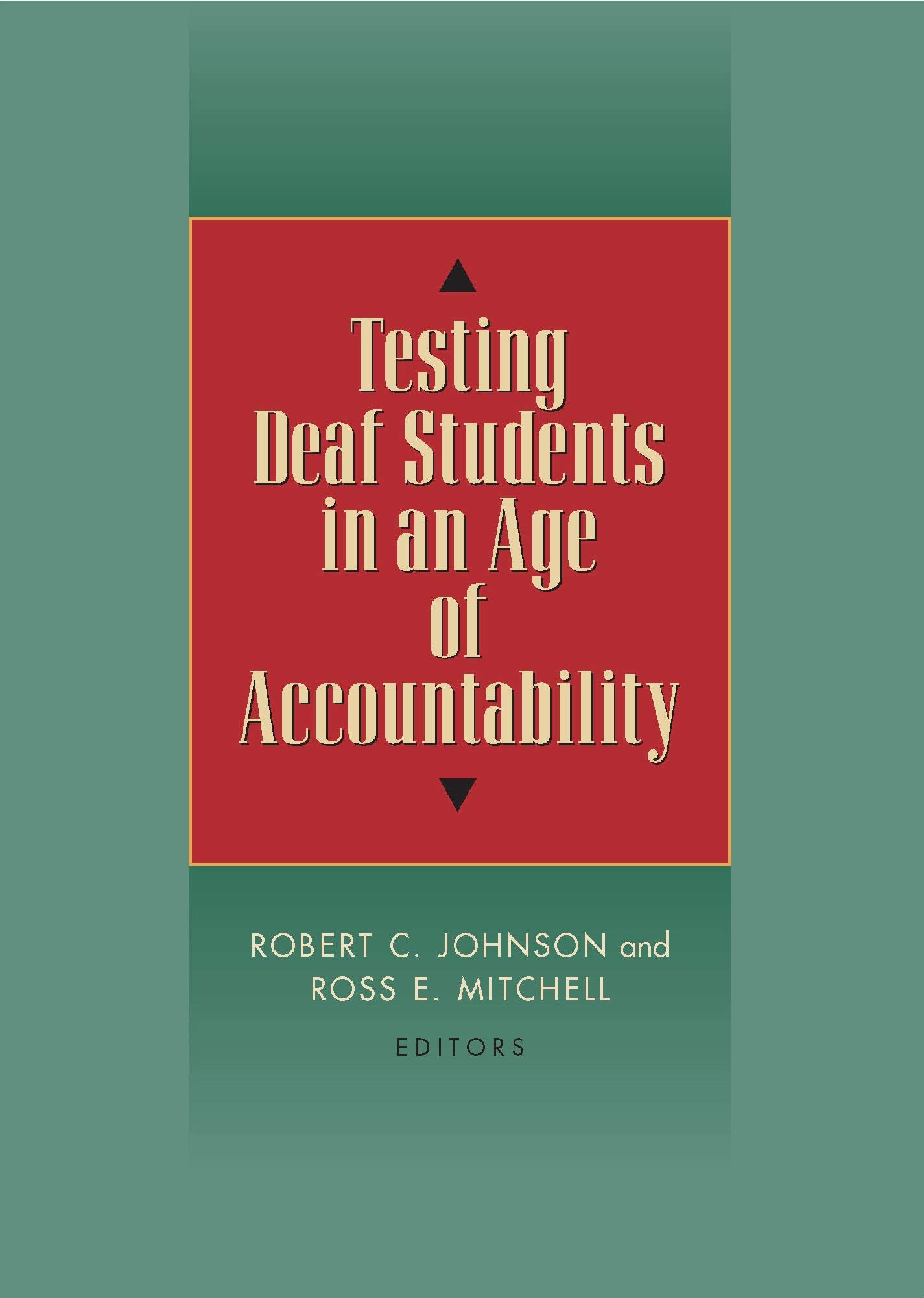 Testing Deaf Students in an Age of Accountability,Used
