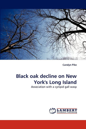 Black oak decline on New York's Long Island: Association with a cynipid gall wasp,Used