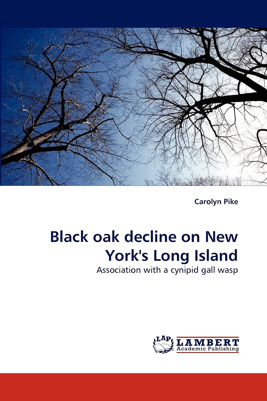 Black oak decline on New York's Long Island: Association with a cynipid gall wasp,Used