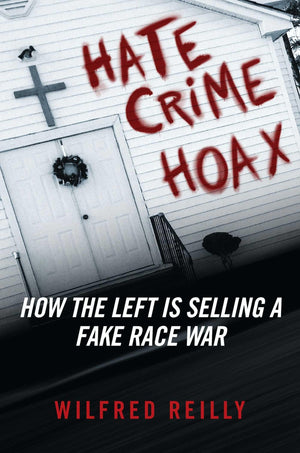Hate Crime Hoax: How The Left Is Selling A Fake Race War