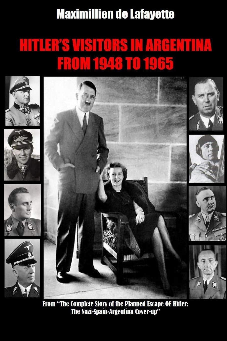 HITLERS VISITORS IN ARGENTINA FROM 1945 TO 1965. Vol.1,Used