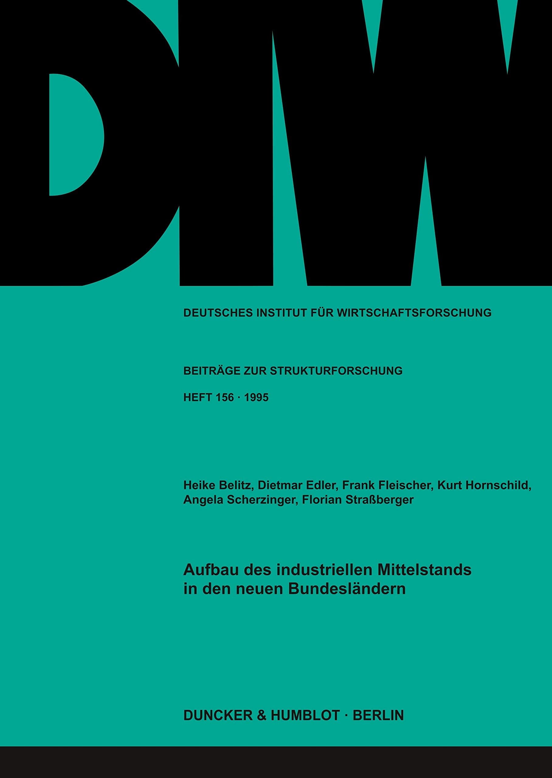 Aufbau Des Industriellen Mittelstands in Den Neuen Bundeslandern (Beitrage Zur Strukturforschung,) (German Edition),Used