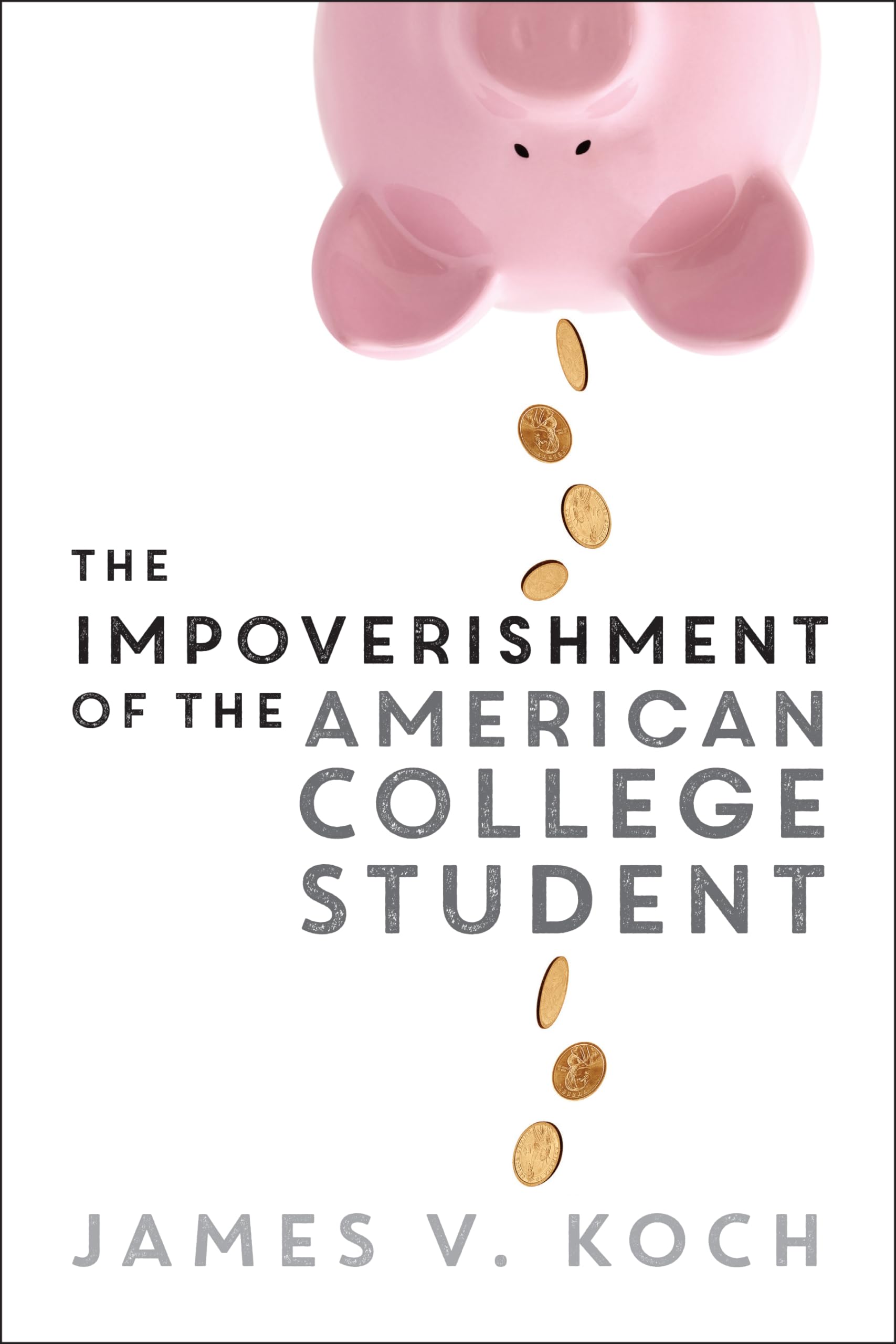 The Impoverishment Of The American College Student,Used