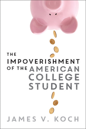 The Impoverishment Of The American College Student,Used