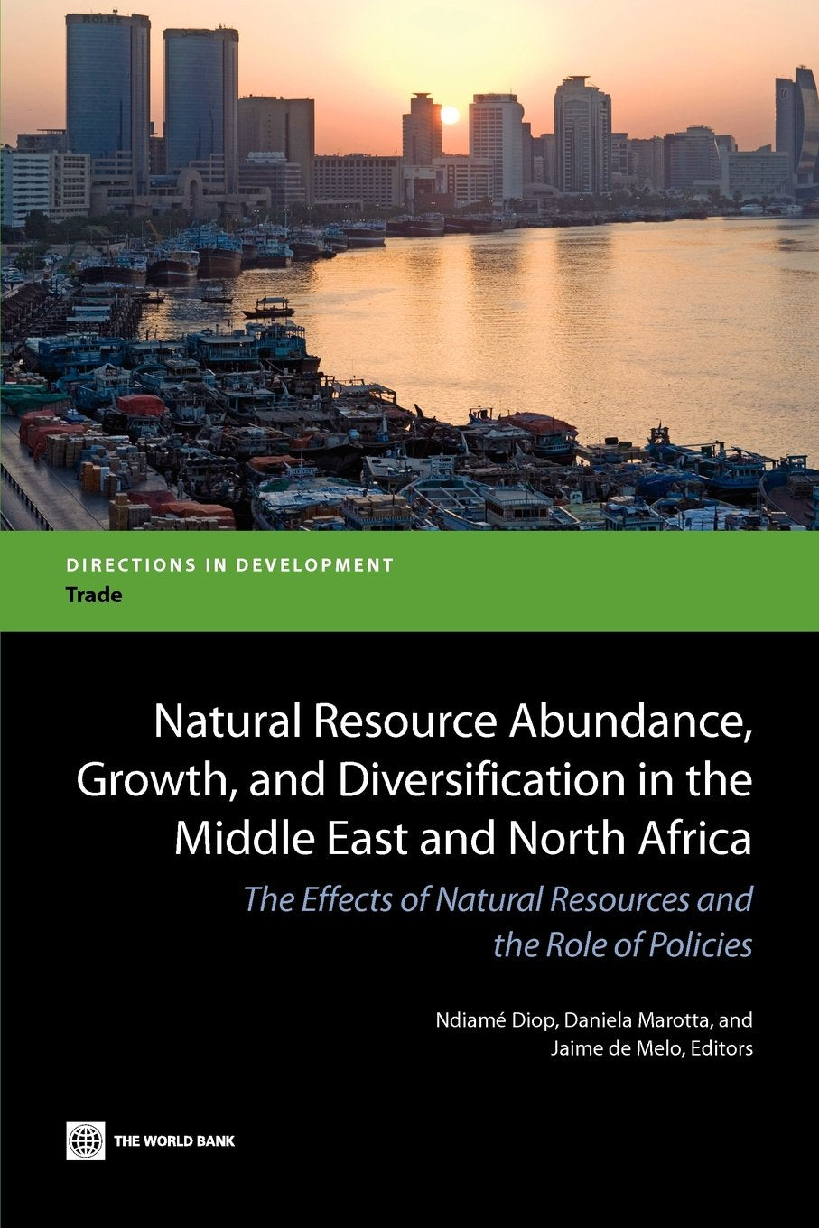 Natural Resource Abundance, Growth, and Diversification in the Middle East and North Africa: The Effects of Natural Resources an,Used