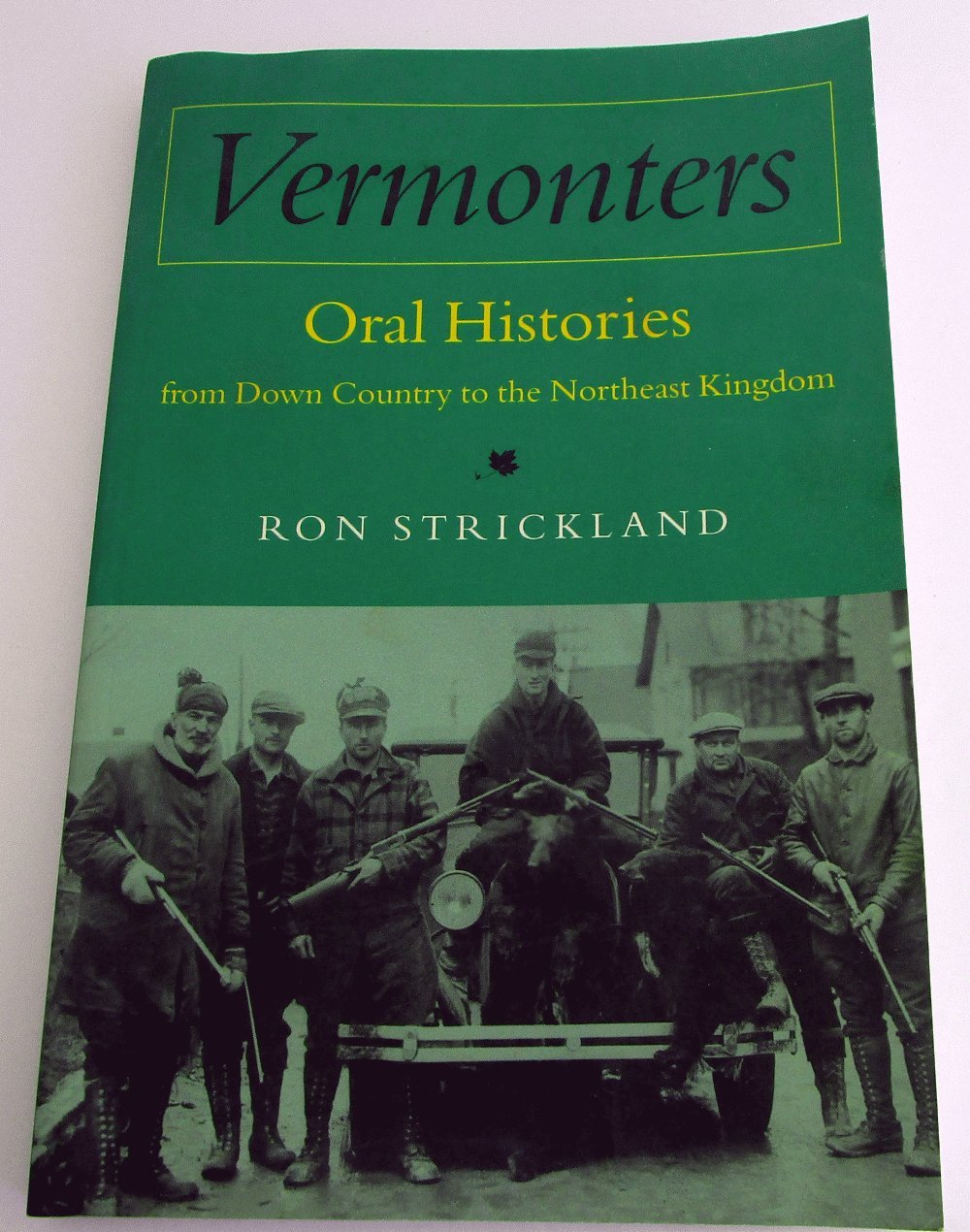 Vermonters: Oral Histories From Down Country To The Northeast Kingdom