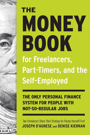 The Money Book for Freelancers, PartTimers, and the SelfEmployed: The Only Personal Finance System for People with NotSoRegu,Used