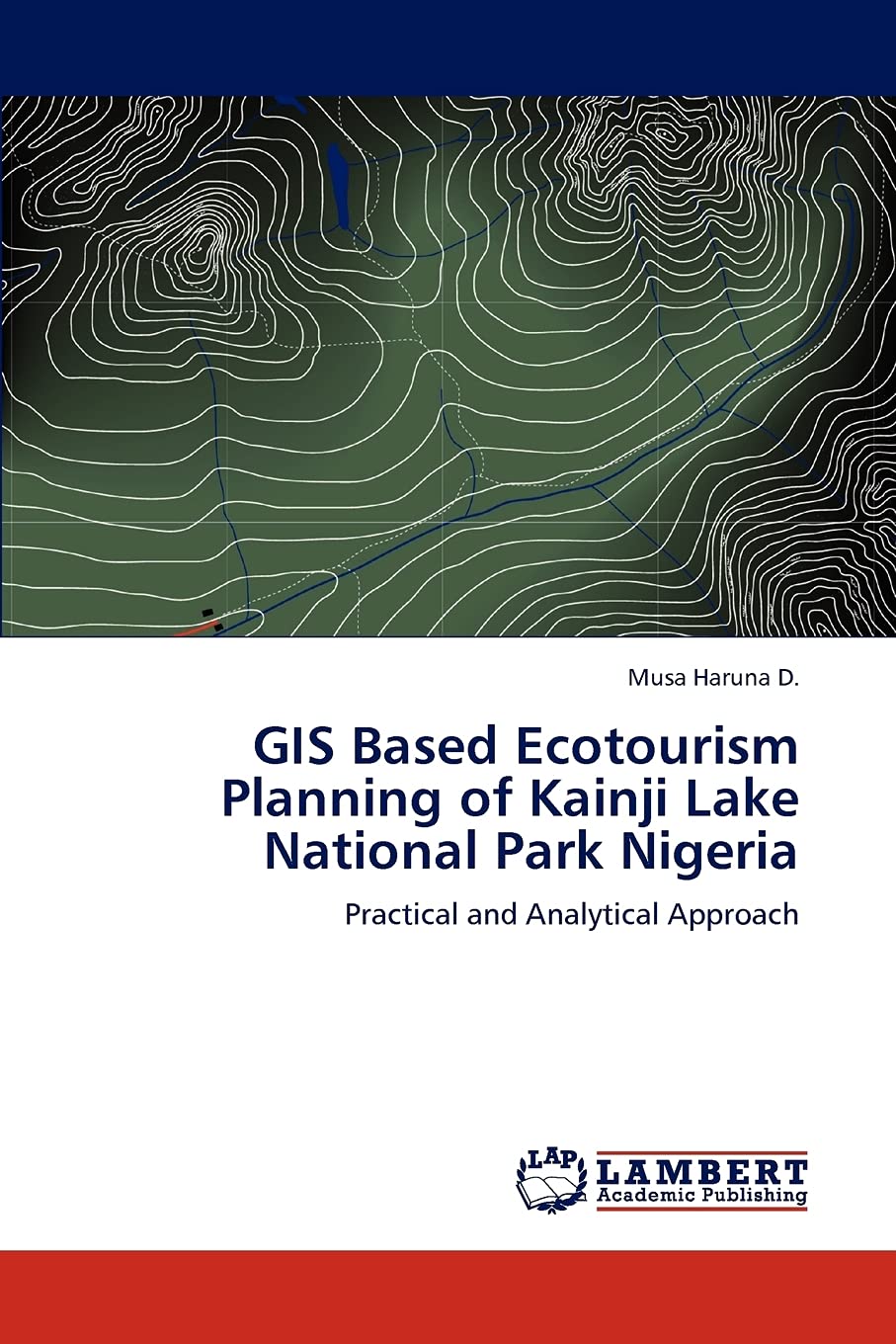 GIS Based Ecotourism Planning of Kainji Lake National Park Nigeria: Practical and Analytical Approach,Used