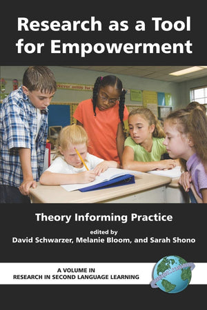 Research As a Tool for Empowerment: Theory Informing Practice (Research in Second Language Learning),New