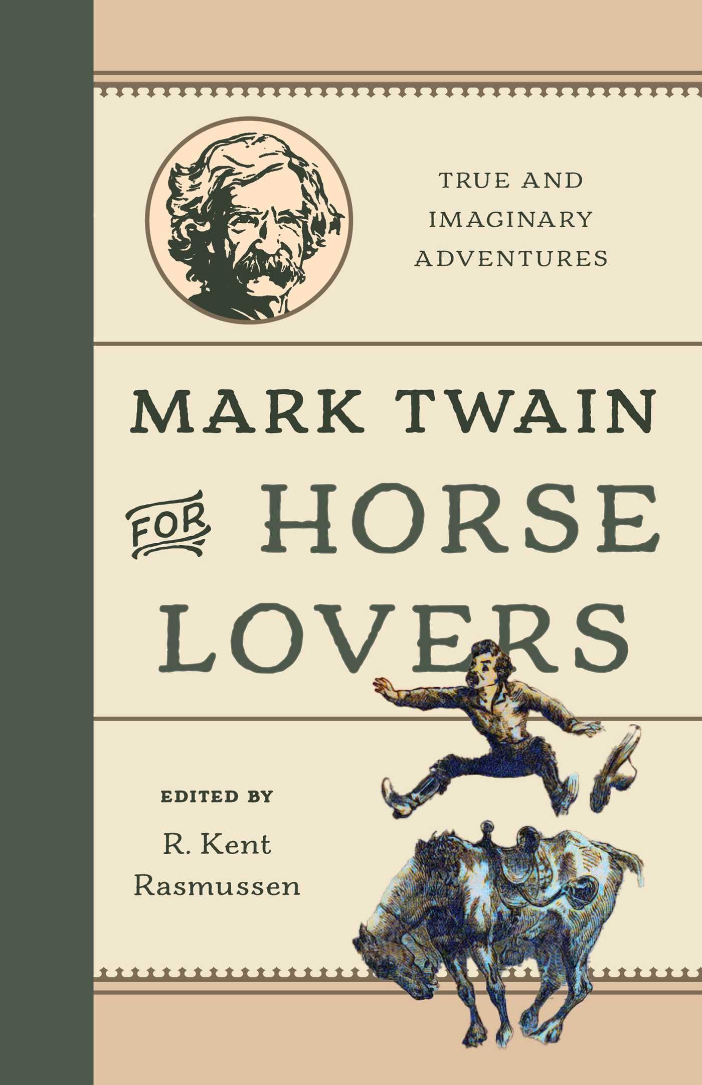 Mark Twain For Horse Lovers: True And Imaginary Adventures With Horses And Their Kin