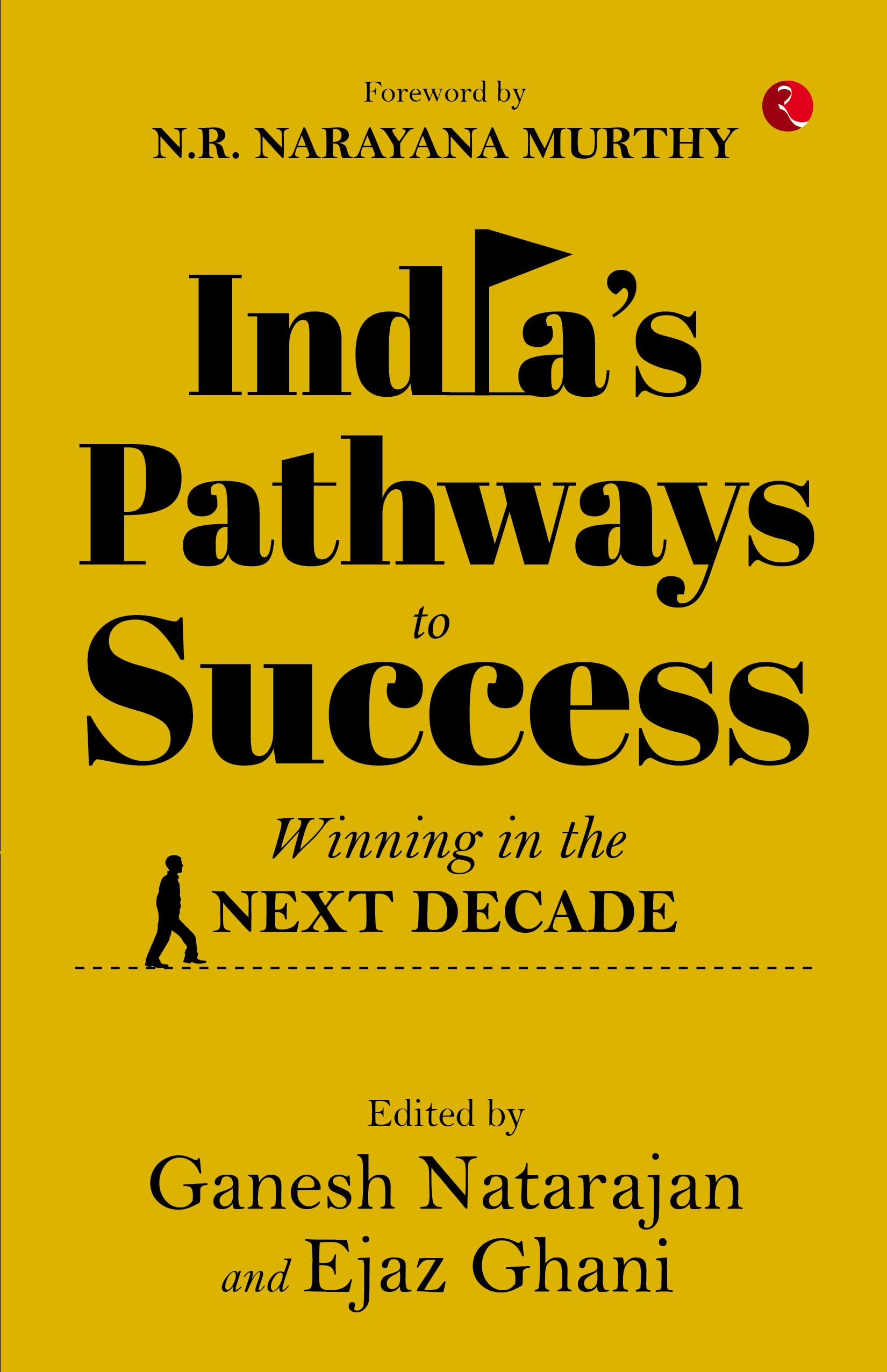 Indias Pathways To Success: Winning In The Next Decade