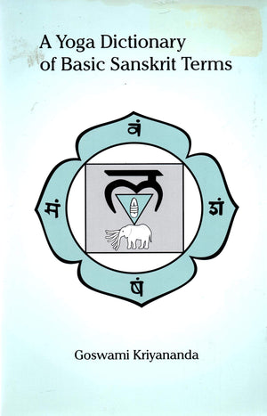 A Yoga Dictionary of Basic Sanskrit Terms,Used