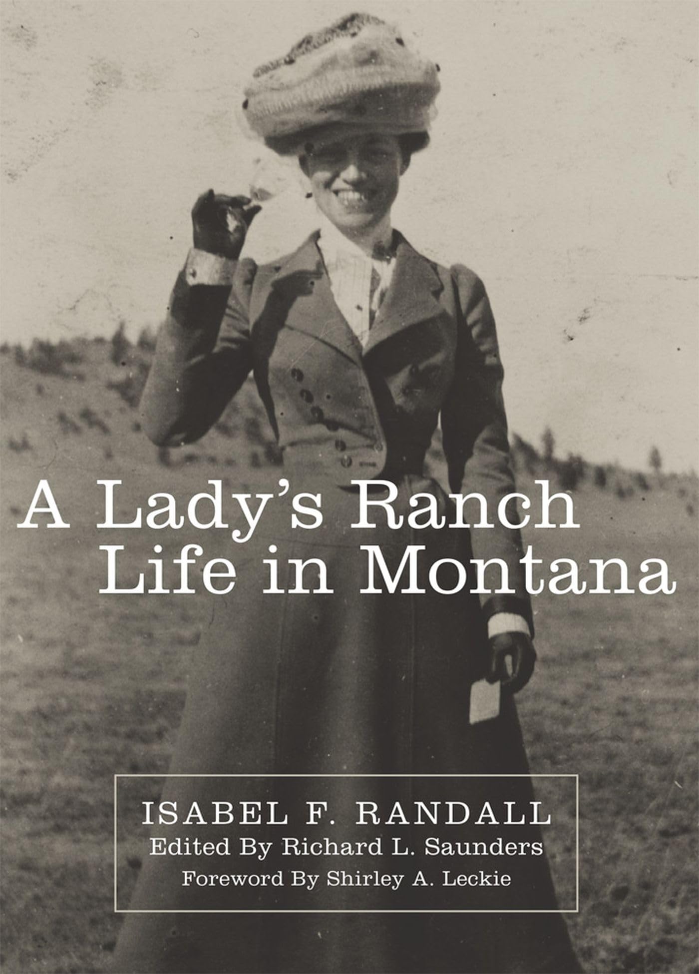A Ladys Ranch Life in Montana (The Western Frontier Library Series) (Volume 67)