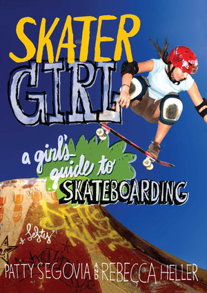 Skater Girl: A Girl's Guide to Skateboarding,Used