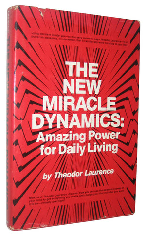 The New Miracle Dynamics: Amazing Power For Daily Living