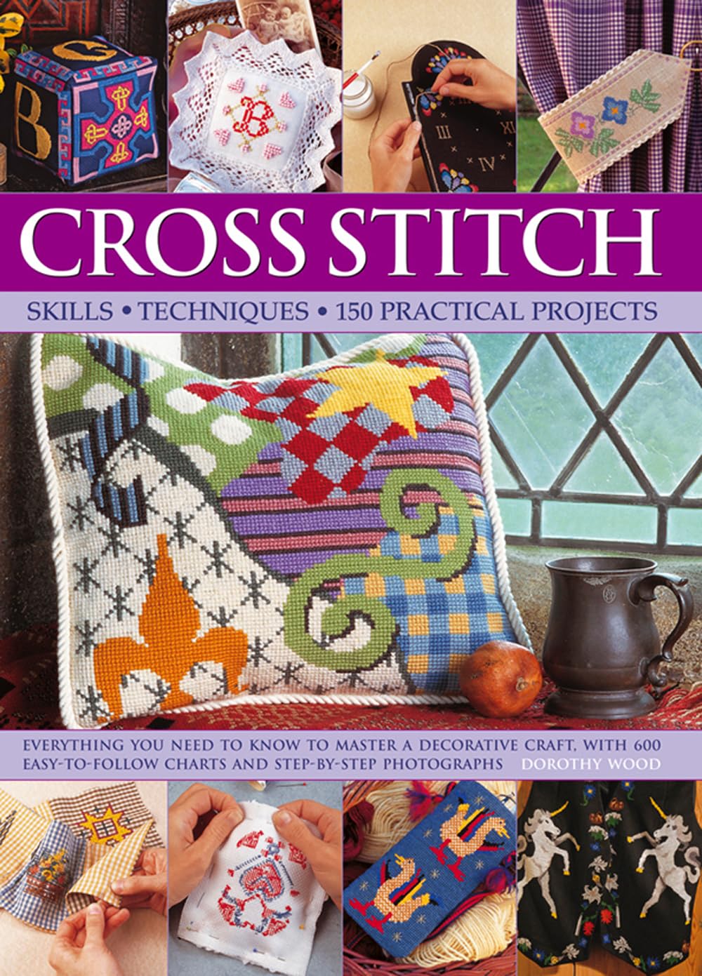 Cross Stitch: Skills, Techniques, 150 Practical Projects,Used