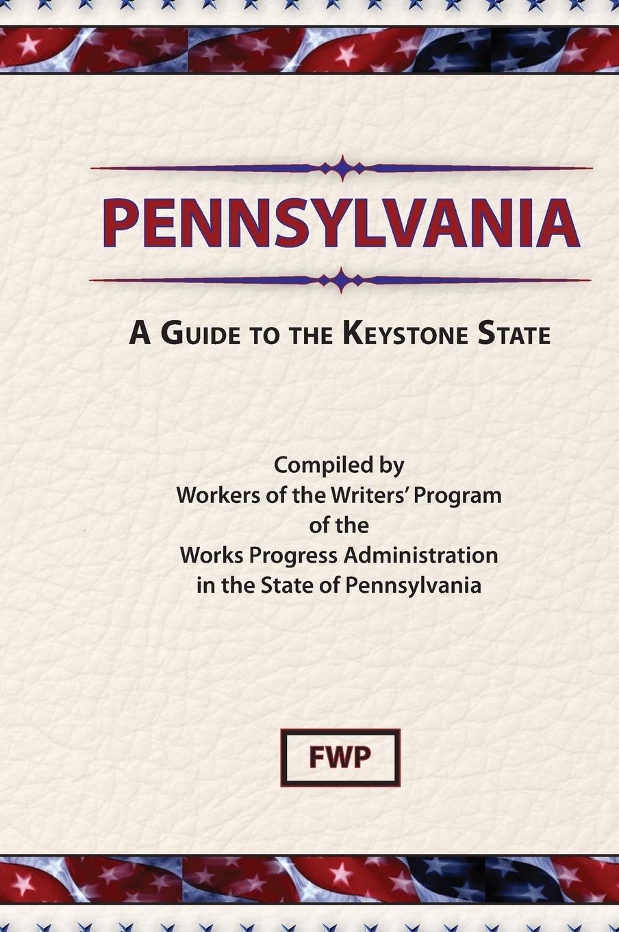 Pennsylvania: A Guide to the Keystone State (American Guide),Used