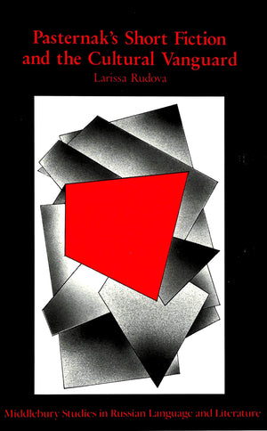 Pasternak'S Short Fiction And The Cultural Vanguard (Middlebury Studies In Russian Language And Literature),Used
