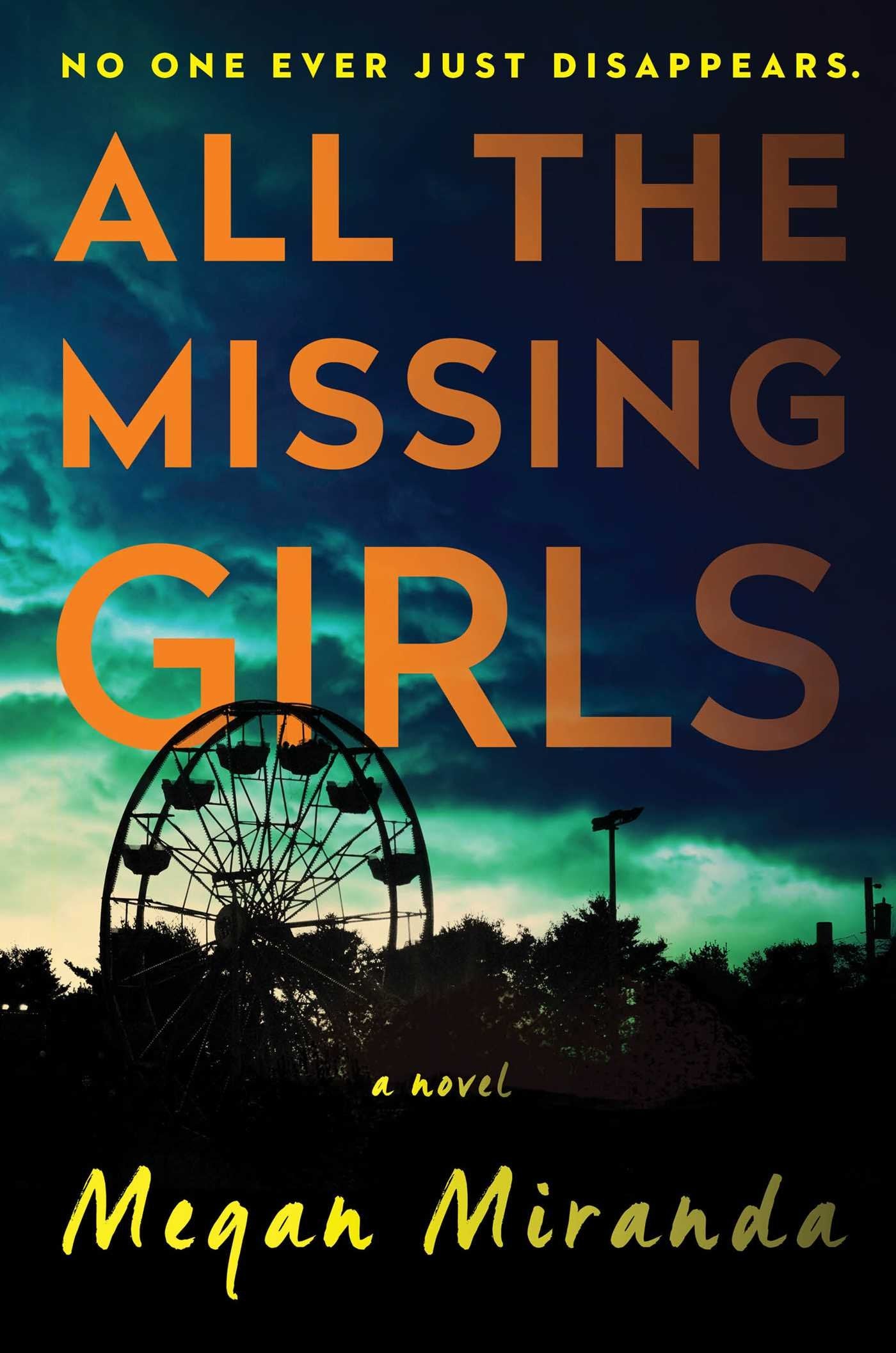 All The Missing Girls: A Novel