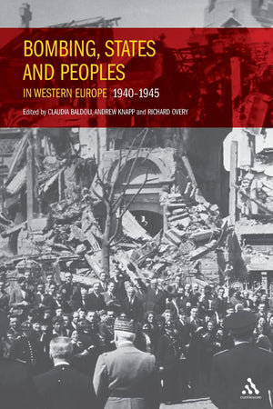 Bombing, States And Peoples In Western Europe 19401945