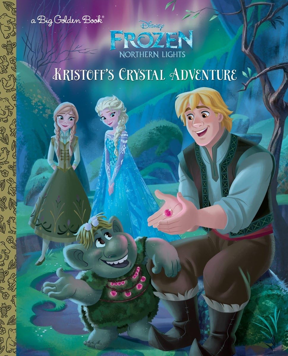 Kristoff'S Crystal Adventure (Disney Frozen: Northern Lights) (Big Golden Book),New
