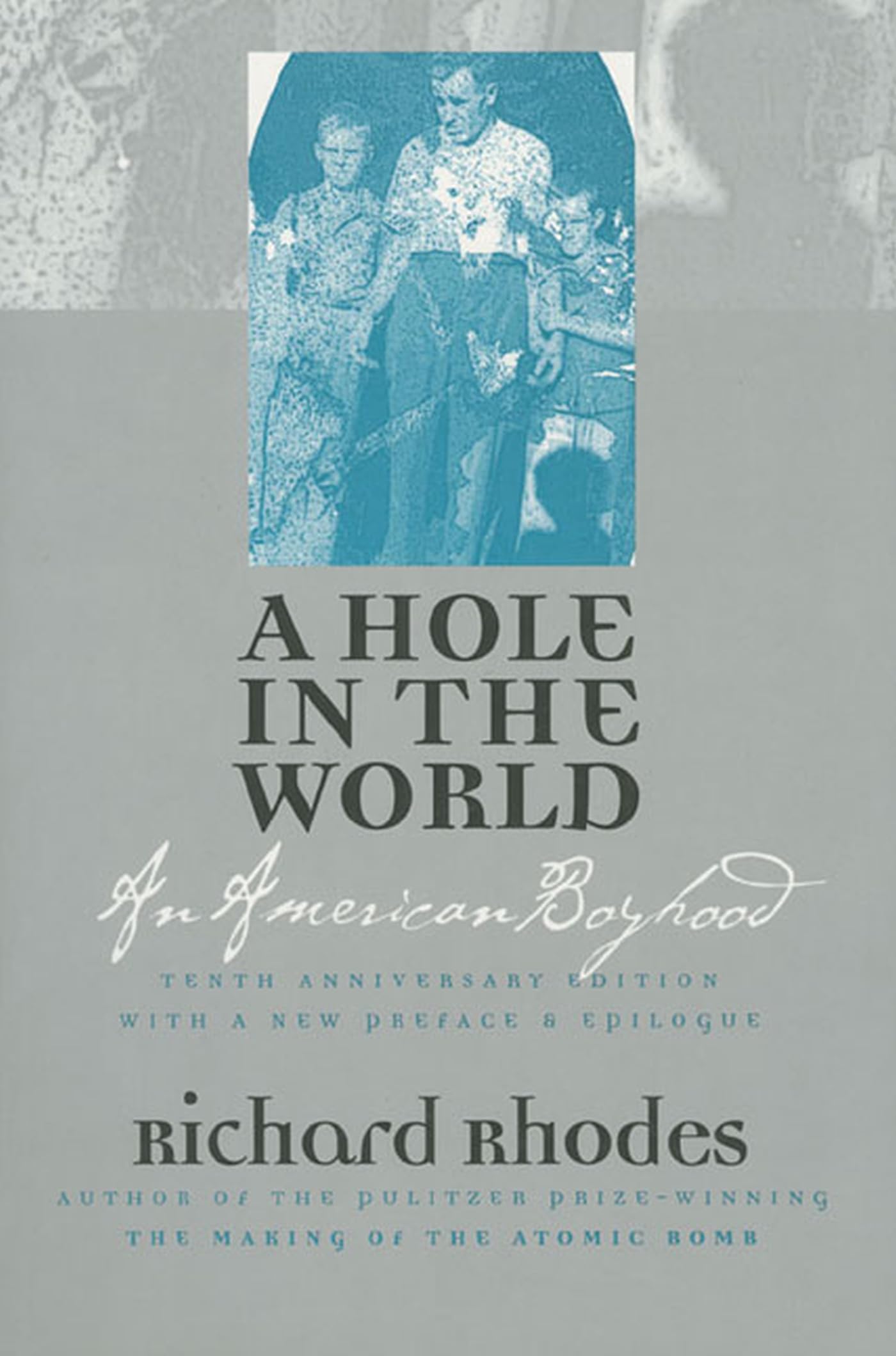 A Hole In The World: An American Boyhood?Tenth Anniversary Edition,New