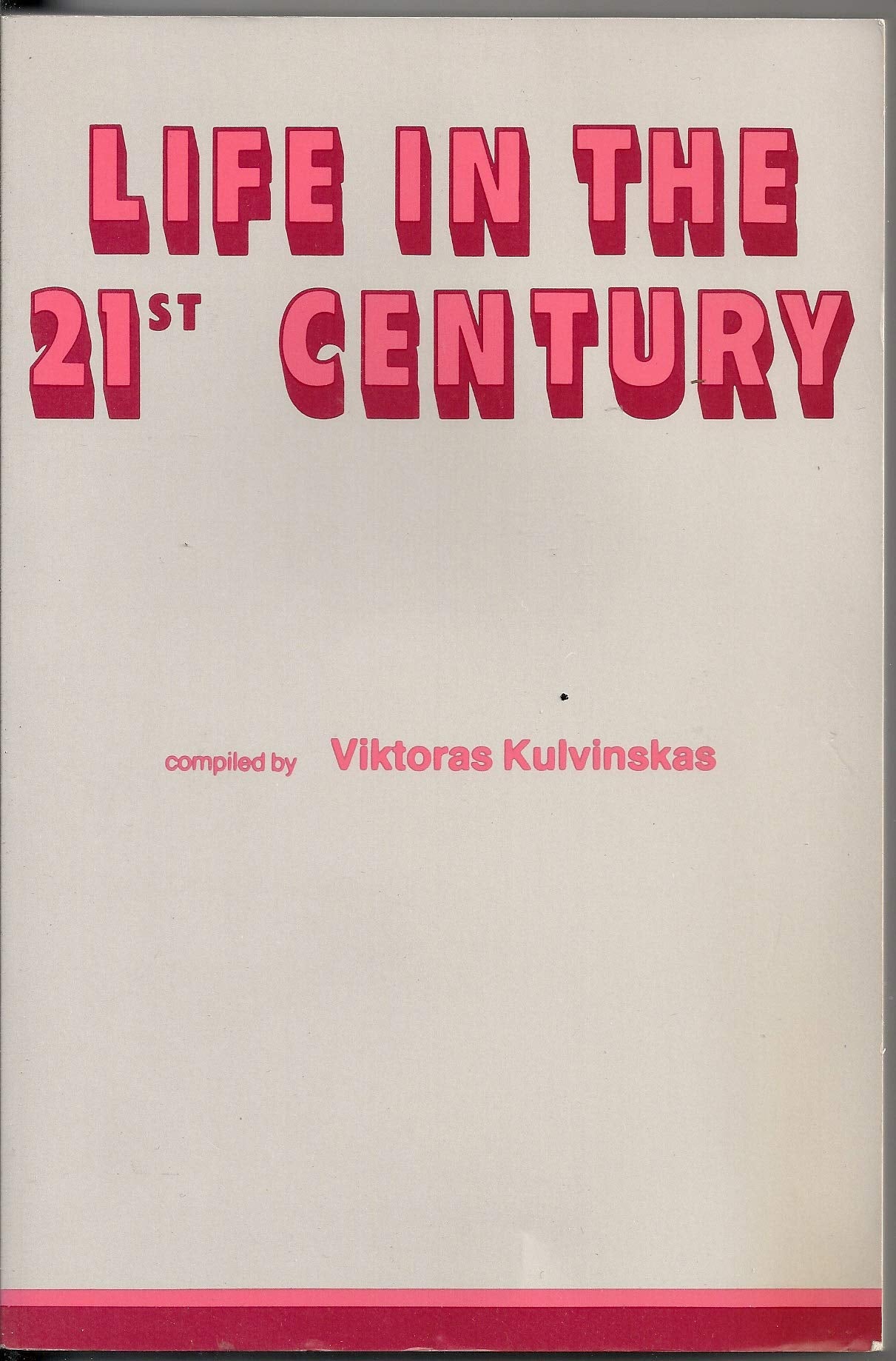 Life in the Twentyfirst Century,New