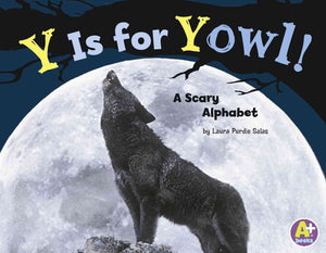 Y Is for Yowl!: A Scary Alphabet (A+ Books: Alphabet Fun),Used