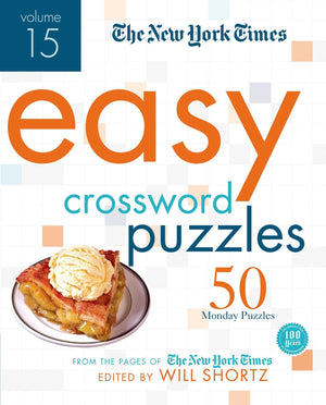The New York Times Easy Crossword Puzzles Volume 15: 50 Monday Puzzles from the Pages of The New York Times,Used