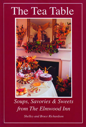 The Tea Table: Soups, Savories & Sweets from The Elmwood Inn,Used