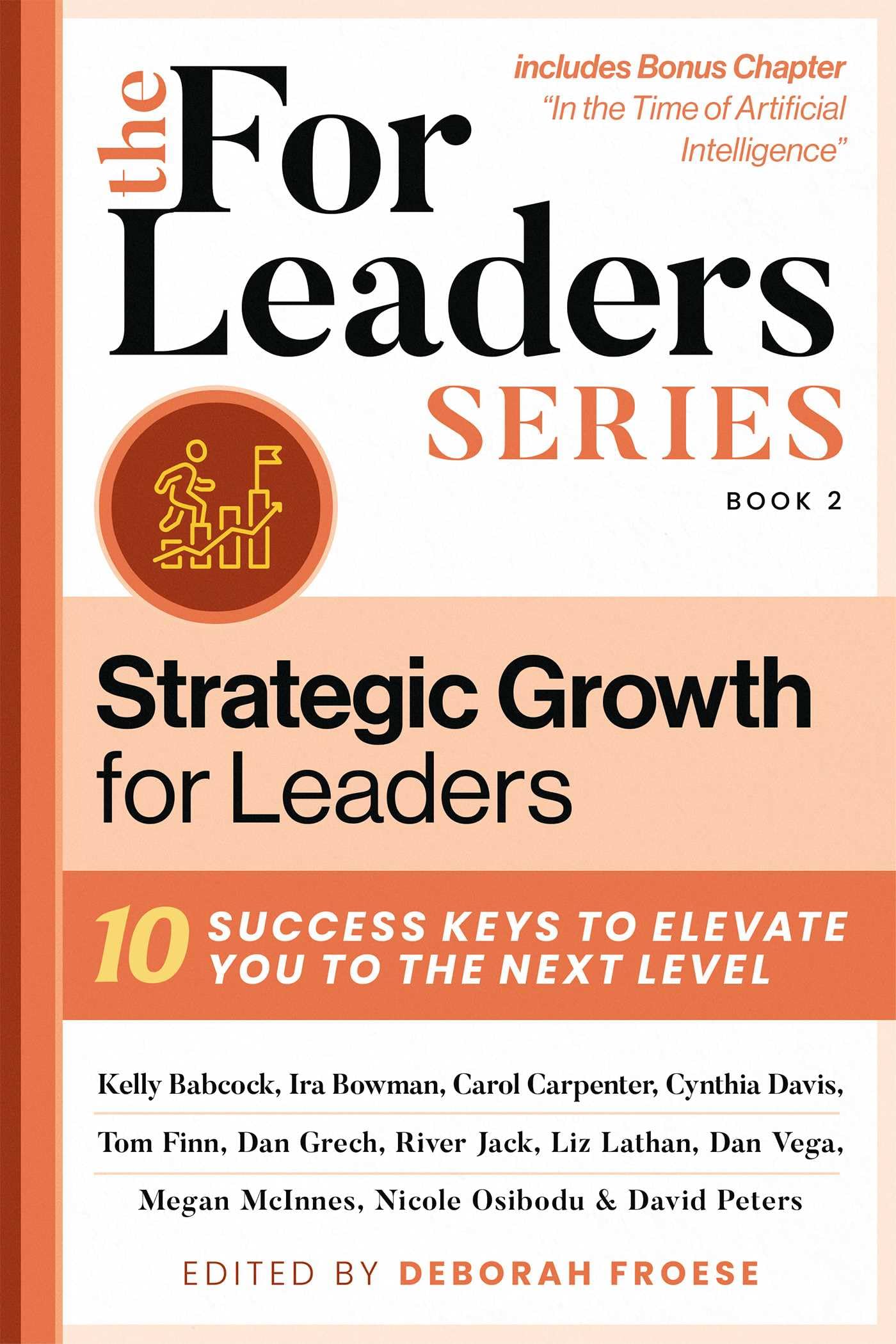 Strategic Growth for Leaders: 10 Success Keys to Elevate You to the Next Level (2) (For Leaders Series),New