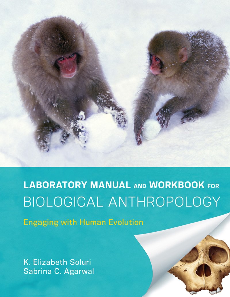 Laboratory Manual and Workbook for Biological Anthropology: Engaging with Human Evolution,Used