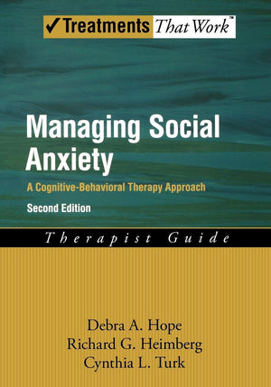 Managing Social Anxiety,Therapist Guide, 2Nd Edition: A Cognitivebehavioral Therapy Approach (Treatments That Work)-new