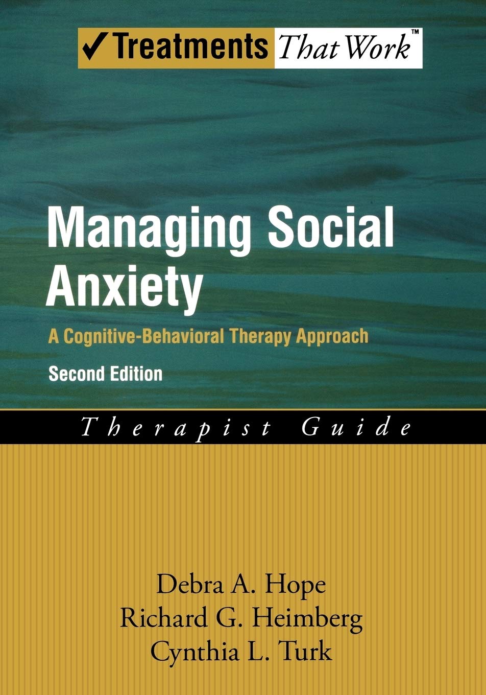 Managing Social Anxiety,Therapist Guide, 2Nd Edition: A Cognitivebehavioral Therapy Approach (Treatments That Work)-new