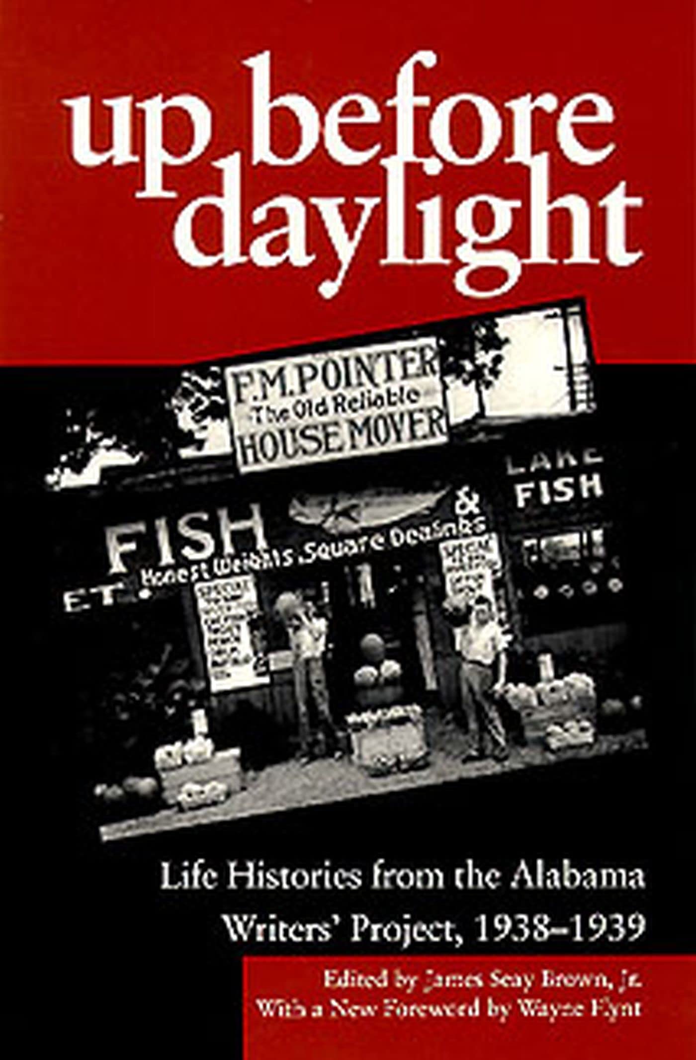 Up Before Daylight: Life Histories from the Alabama Writers' Project, 19381939,Used