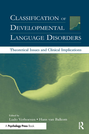 Classification Of Developmental Language Disorders: Theoretical Issues And Clinical Implications,Used