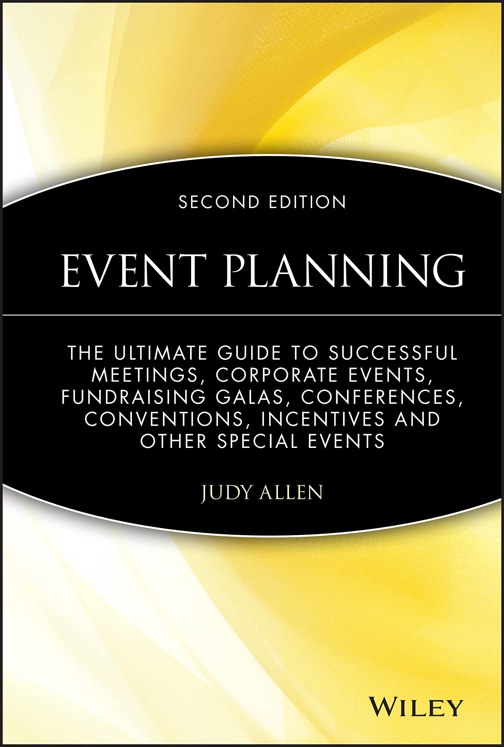 Event Planning: The Ultimate Guide To Successful Meetings, Corporate Events, Fundraising Galas, Conferences, Conventions, Incent,New