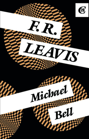 F.R. Leavis (Critics Of The Twentieth Century)